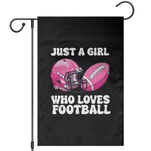 Funny Just A Girl Who Loves Football Garden Flag TS10 Black Print Your Wear