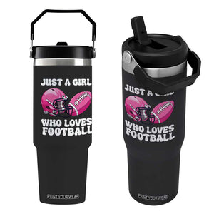 Funny Just A Girl Who Loves Football Flip Straw Tumbler TS10 One Size: 30 oz Black Print Your Wear