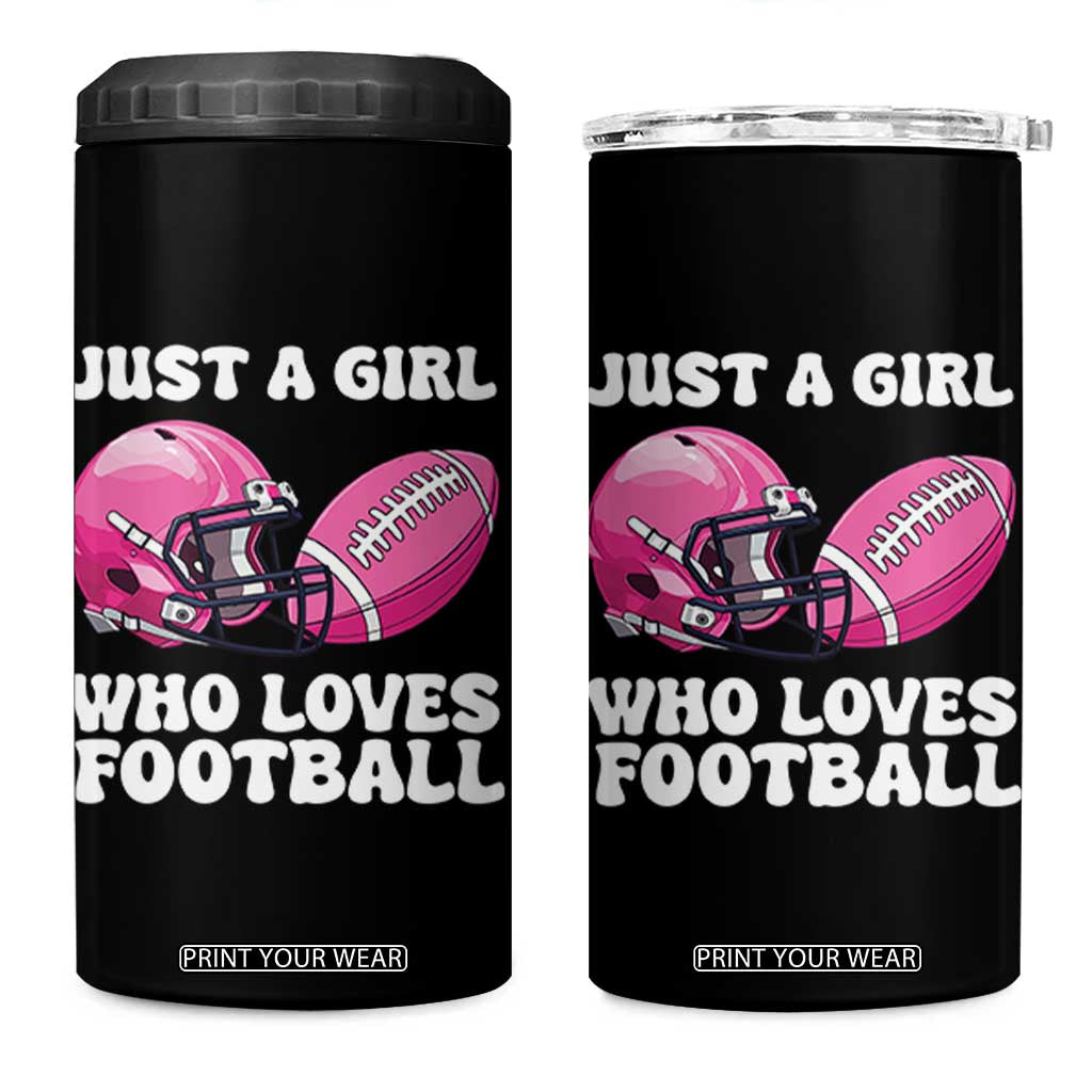 Funny Just A Girl Who Loves Football 4 in 1 Can Cooler Tumbler TS10 One Size: 16 oz Black Print Your Wear