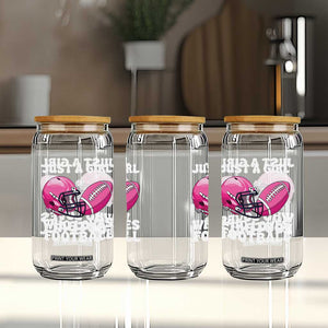 Funny Just A Girl Who Loves Football Glass Can TS10 Print Your Wear