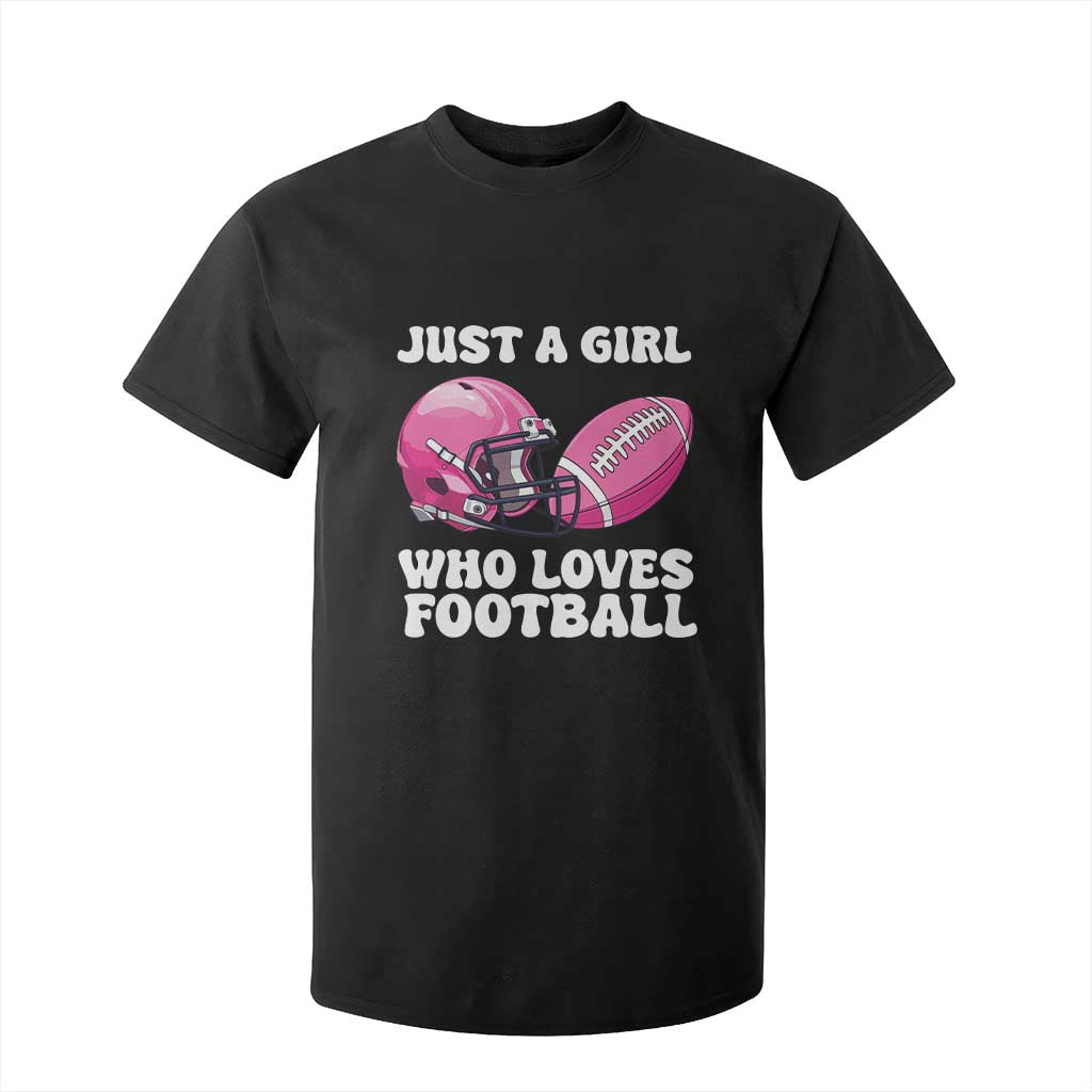 Funny Just A Girl Who Loves Football T Shirt For Kid TS10 Black Print Your Wear