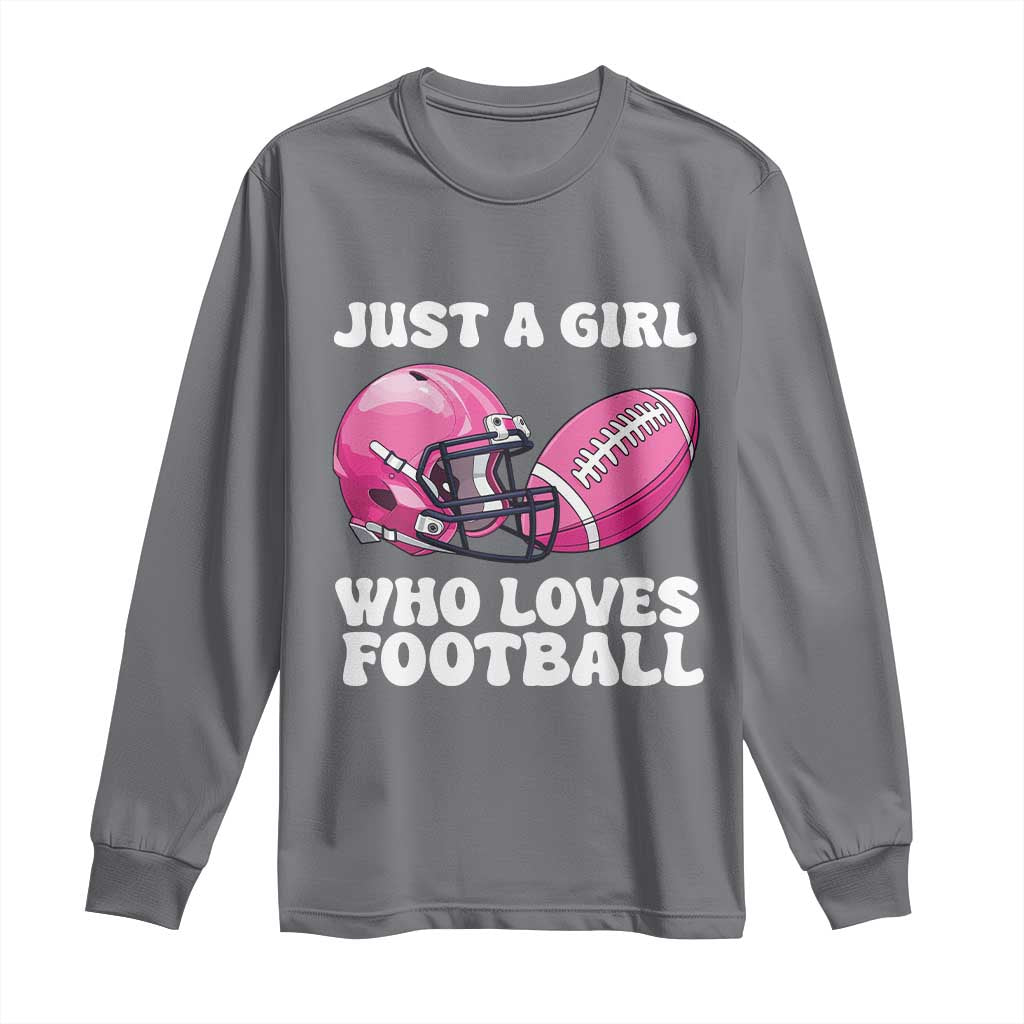 Funny Just A Girl Who Loves Football Long Sleeve Shirt TS10 Charcoal Print Your Wear