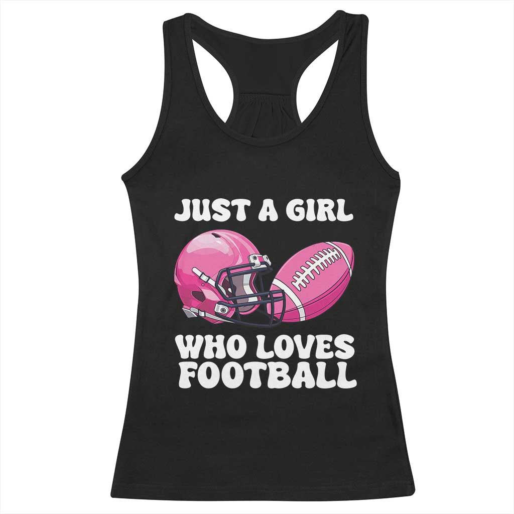 Funny Just A Girl Who Loves Football Racerback Tank Top TS10 Black Print Your Wear