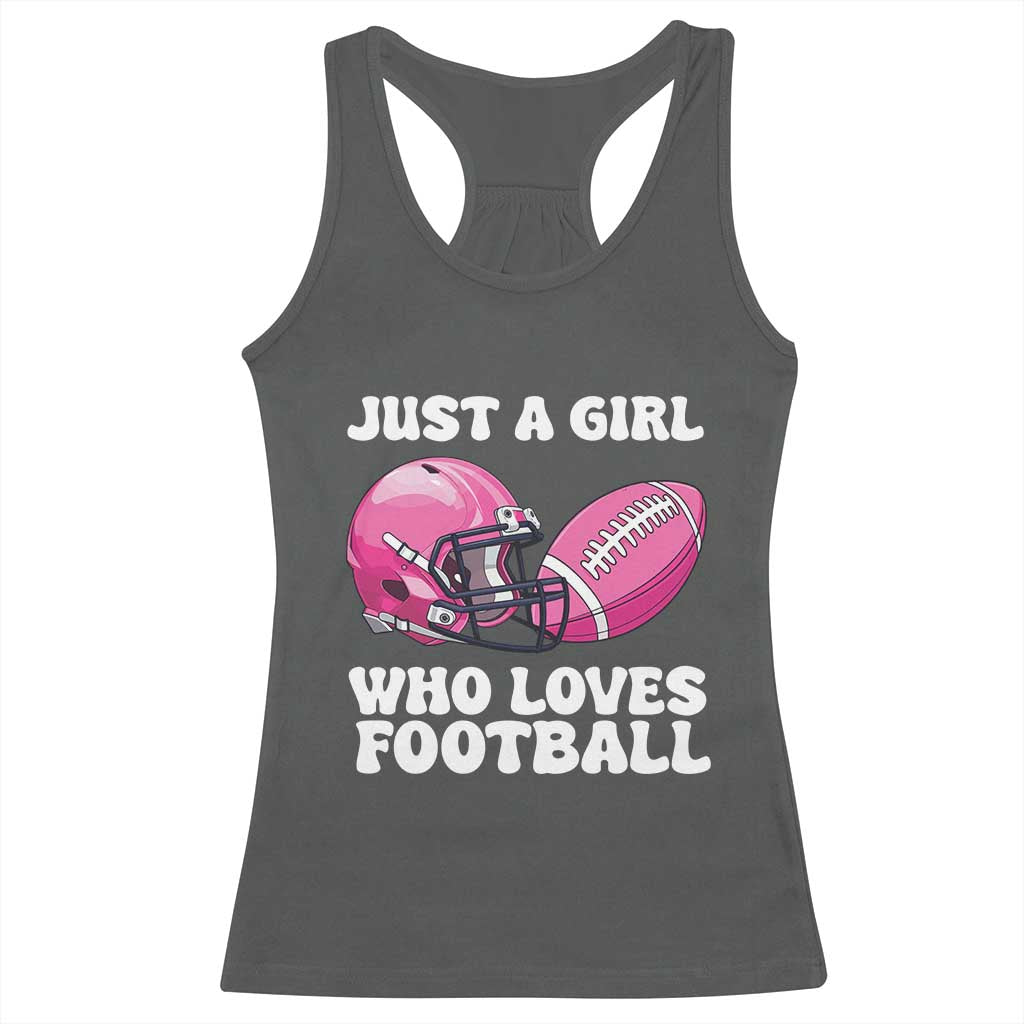 Funny Just A Girl Who Loves Football Racerback Tank Top TS10 Dark Heather Print Your Wear