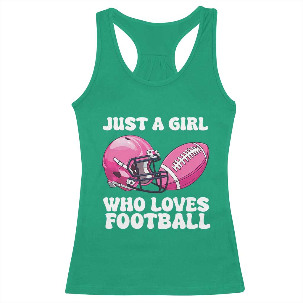 Funny Just A Girl Who Loves Football Racerback Tank Top TS10 Irish Green Print Your Wear