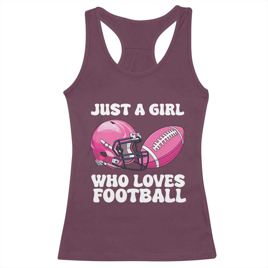 Funny Just A Girl Who Loves Football Racerback Tank Top TS10 Maroon Print Your Wear