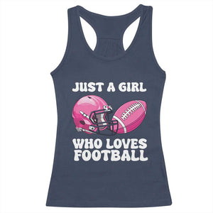 Funny Just A Girl Who Loves Football Racerback Tank Top TS10 Navy Print Your Wear