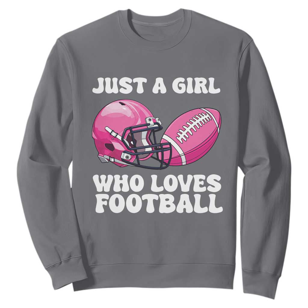 Funny Just A Girl Who Loves Football Sweatshirt TS10 Charcoal Print Your Wear