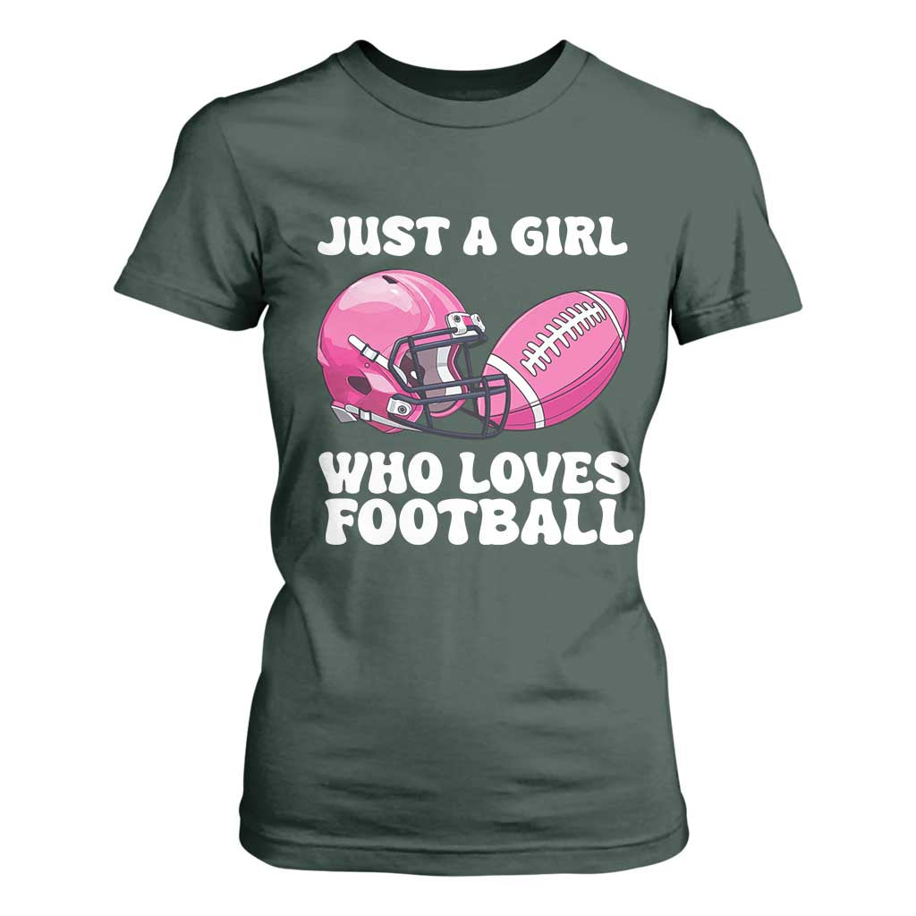 Funny Just A Girl Who Loves Football T Shirt For Women TS10 Dark Forest Green Print Your Wear
