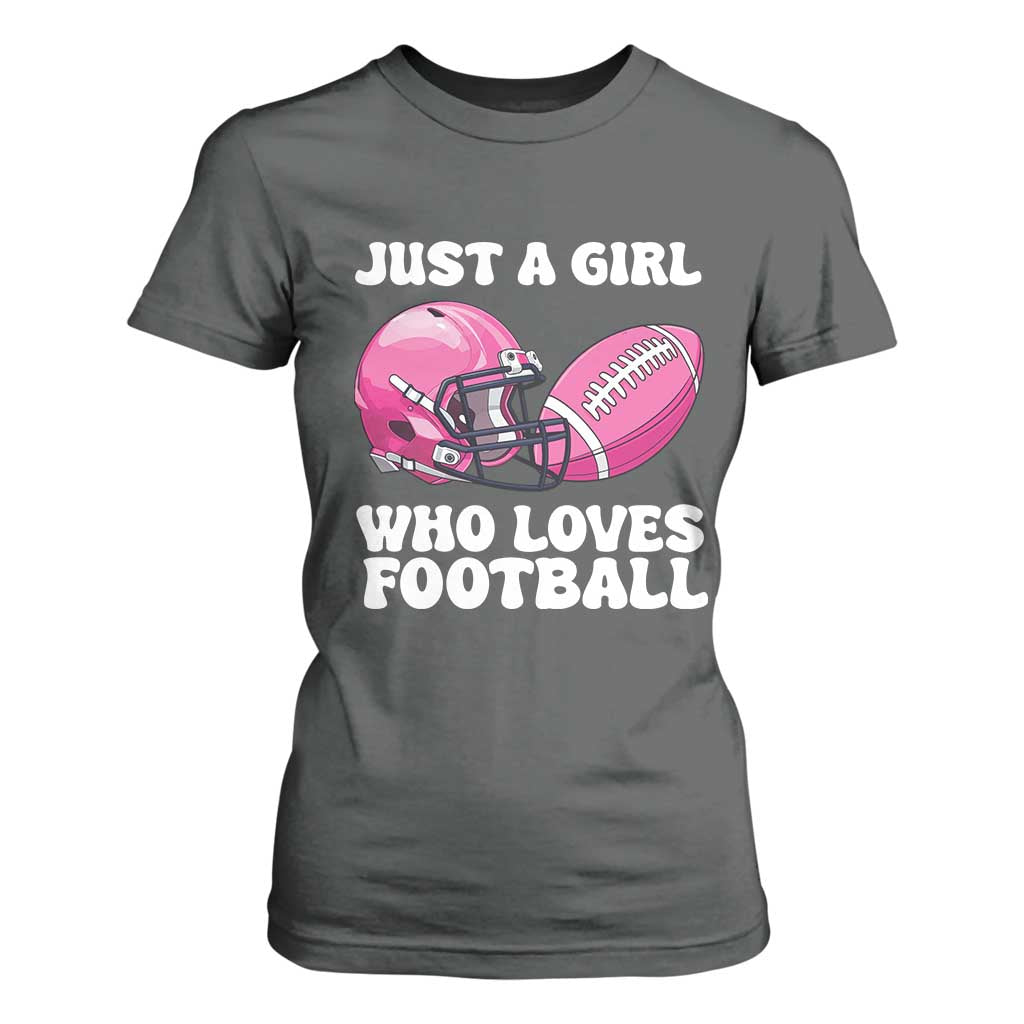 Funny Just A Girl Who Loves Football T Shirt For Women TS10 Dark Heather Print Your Wear