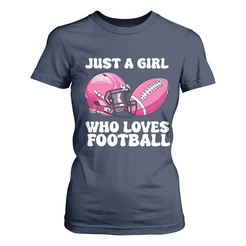 Funny Just A Girl Who Loves Football T Shirt For Women TS10 Navy Print Your Wear