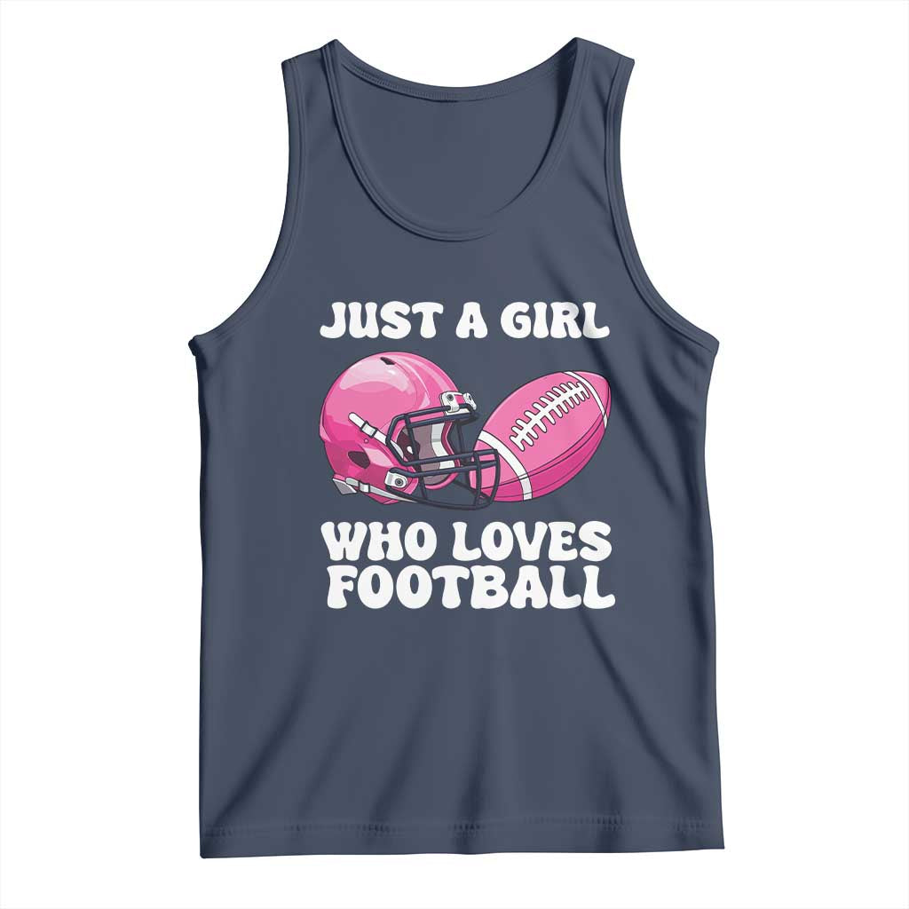Funny Just A Girl Who Loves Football Tank Top TS10 Navy Print Your Wear