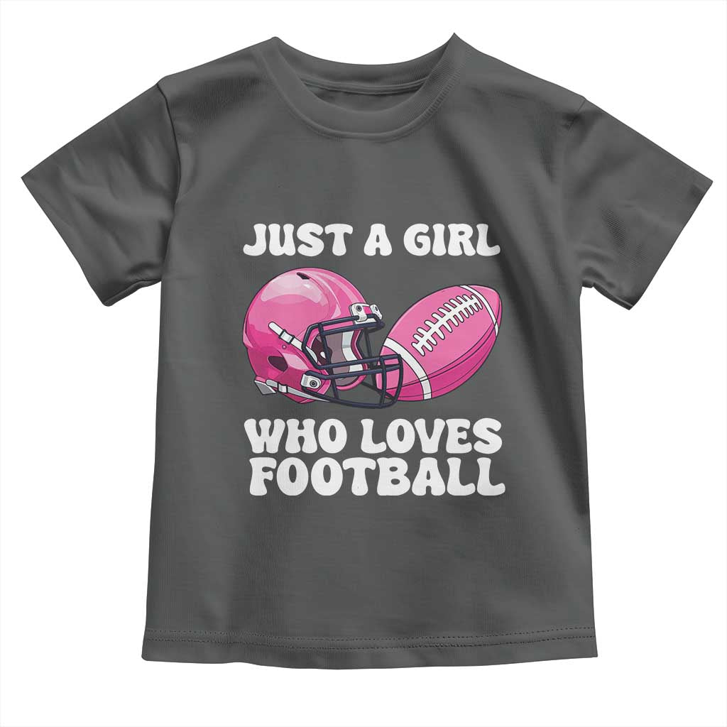 Funny Just A Girl Who Loves Football Toddler T Shirt TS10 Dark Heather Print Your Wear