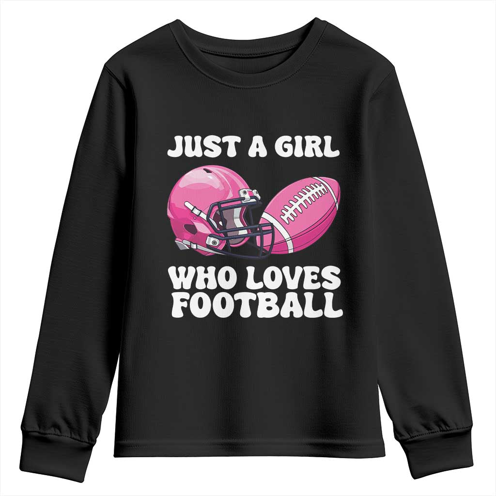 Funny Just A Girl Who Loves Football Youth Sweatshirt TS10 Black Print Your Wear