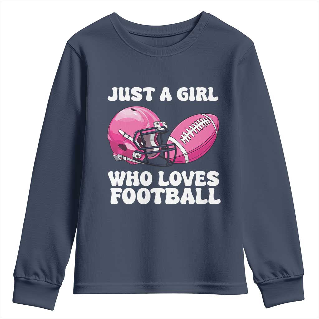 Funny Just A Girl Who Loves Football Youth Sweatshirt TS10 Navy Print Your Wear
