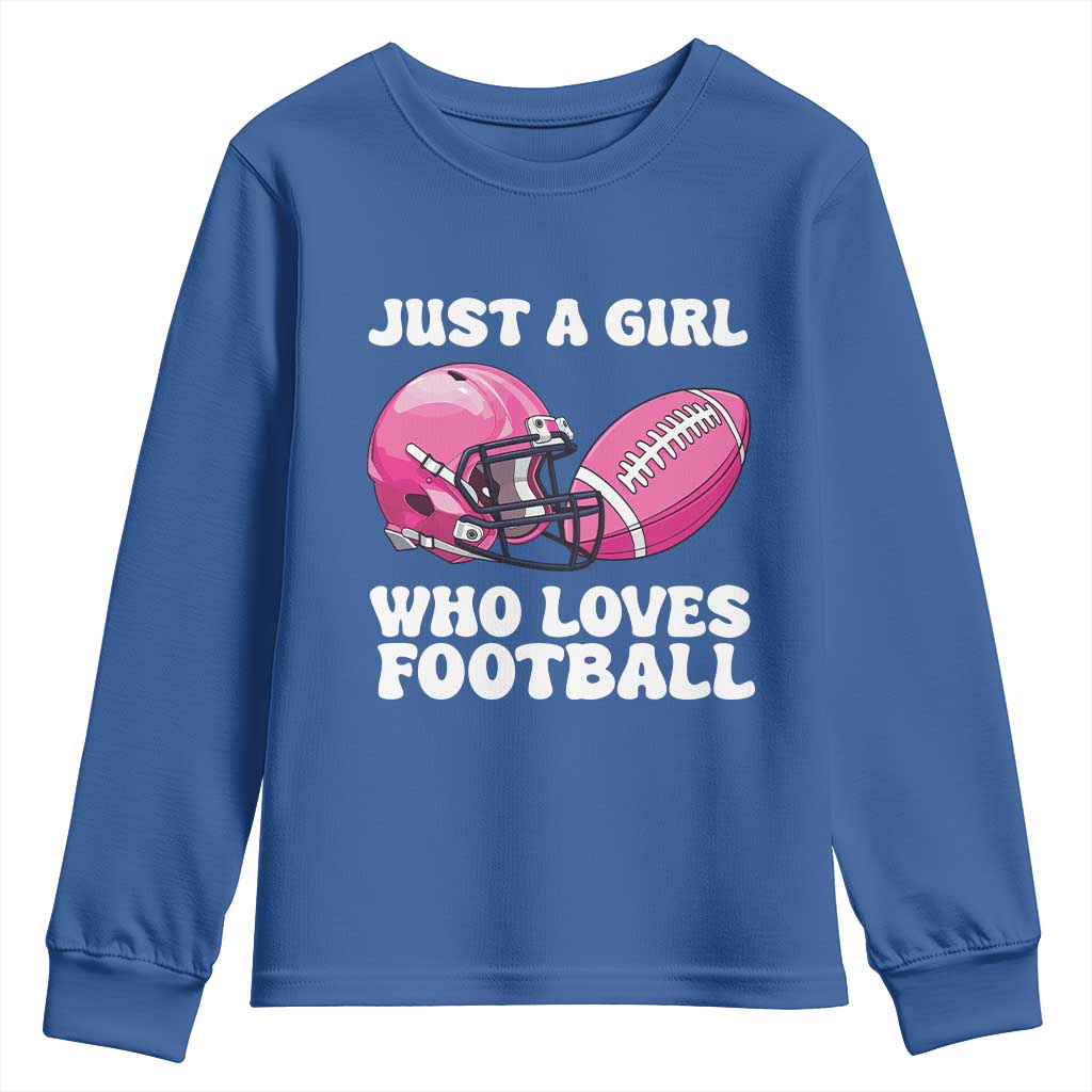 Funny Just A Girl Who Loves Football Youth Sweatshirt TS10 Royal Blue Print Your Wear