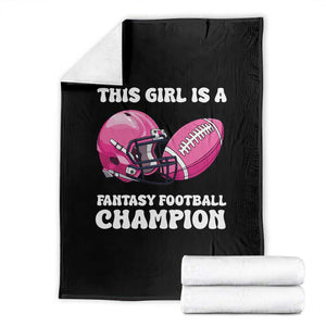 This Girl Is A Fantasy Football Champion Throw Blanket Funny Champ Champion Draft TS10 Black Print Your Wear
