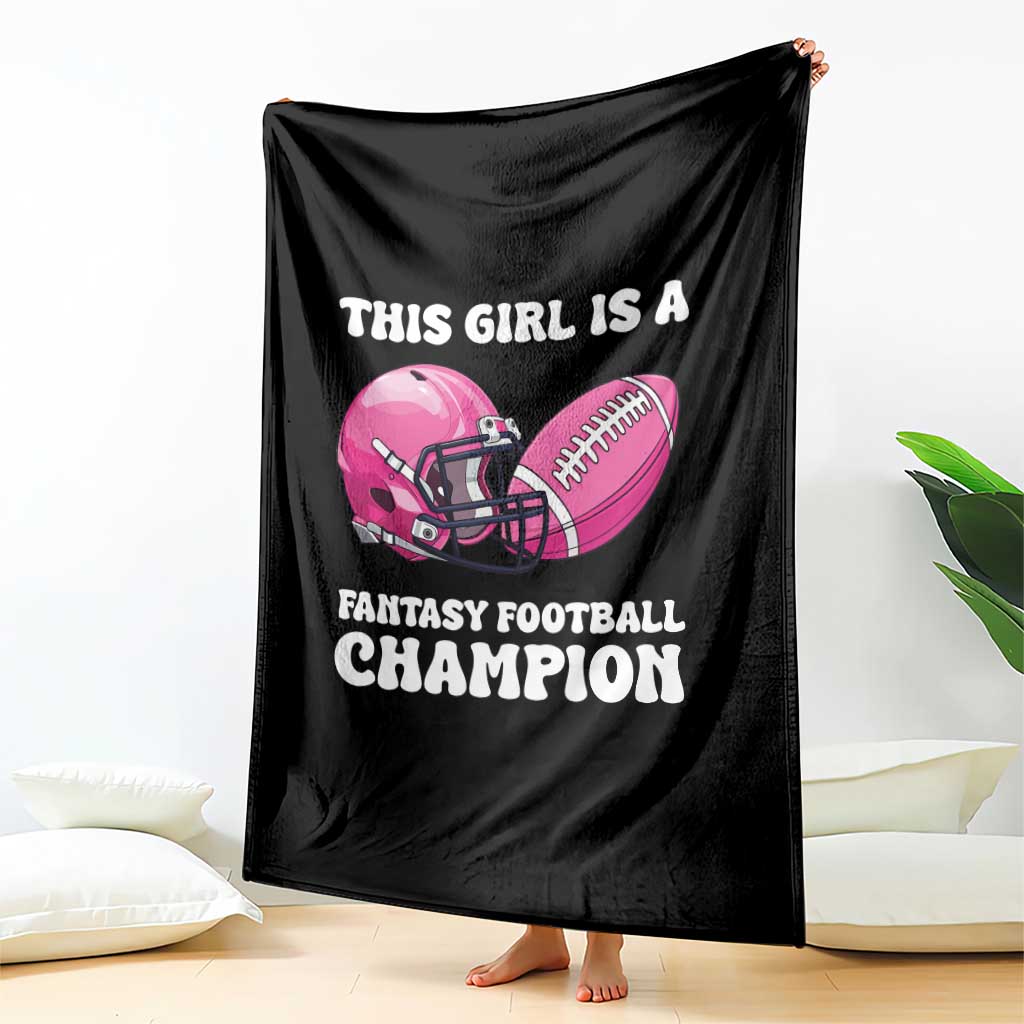 This Girl Is A Fantasy Football Champion Throw Blanket Funny Champ Champion Draft TS10 Print Your Wear