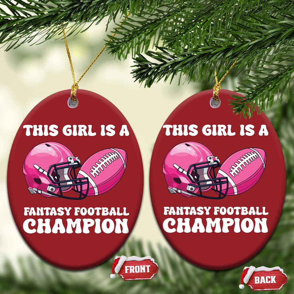 This Girl Is A Fantasy Football Champion Christmas Ornament Funny Champ Champion Draft TS10 Oval Red Print Your Wear