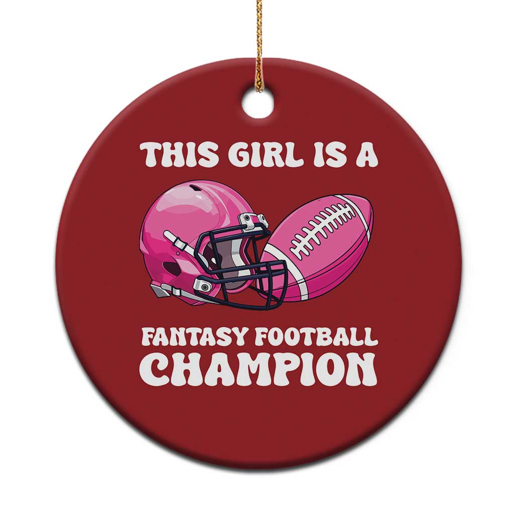 This Girl Is A Fantasy Football Champion Christmas Ornament Funny Champ Champion Draft TS10 Print Your Wear