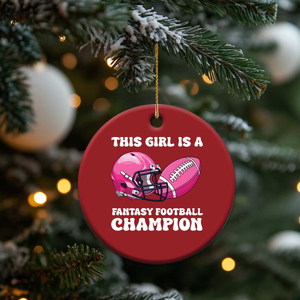 This Girl Is A Fantasy Football Champion Christmas Ornament Funny Champ Champion Draft TS10 Print Your Wear