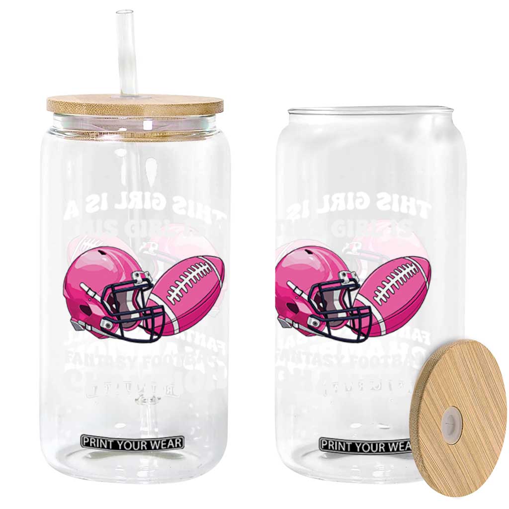 This Girl Is A Fantasy Football Champion Glass Can Funny Champ Champion Draft TS10 Print Your Wear