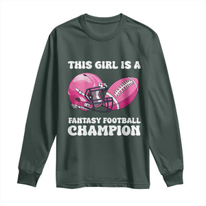 This Girl Is A Fantasy Football Champion Long Sleeve Shirt Funny Champ Champion Draft TS10 Dark Forest Green Print Your Wear