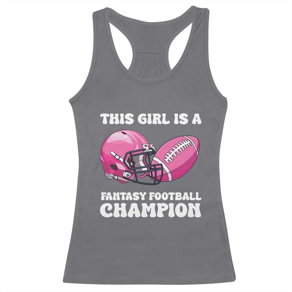 This Girl Is A Fantasy Football Champion Racerback Tank Top Funny Champ Champion Draft TS10 Charcoal Print Your Wear