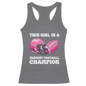 This Girl Is A Fantasy Football Champion Racerback Tank Top Funny Champ Champion Draft TS10 Charcoal Print Your Wear
