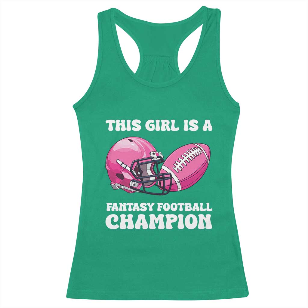 This Girl Is A Fantasy Football Champion Racerback Tank Top Funny Champ Champion Draft TS10 Irish Green Print Your Wear