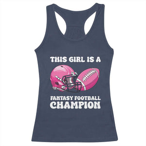 This Girl Is A Fantasy Football Champion Racerback Tank Top Funny Champ Champion Draft TS10 Navy Print Your Wear