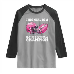 This Girl Is A Fantasy Football Champion Raglan Shirt Funny Champ Champion Draft TS10 Sport Gray Black Print Your Wear