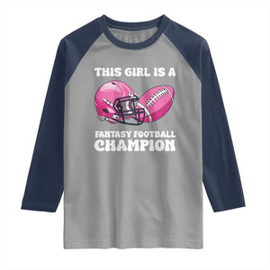 This Girl Is A Fantasy Football Champion Raglan Shirt Funny Champ Champion Draft TS10 Sport Gray Navy Print Your Wear