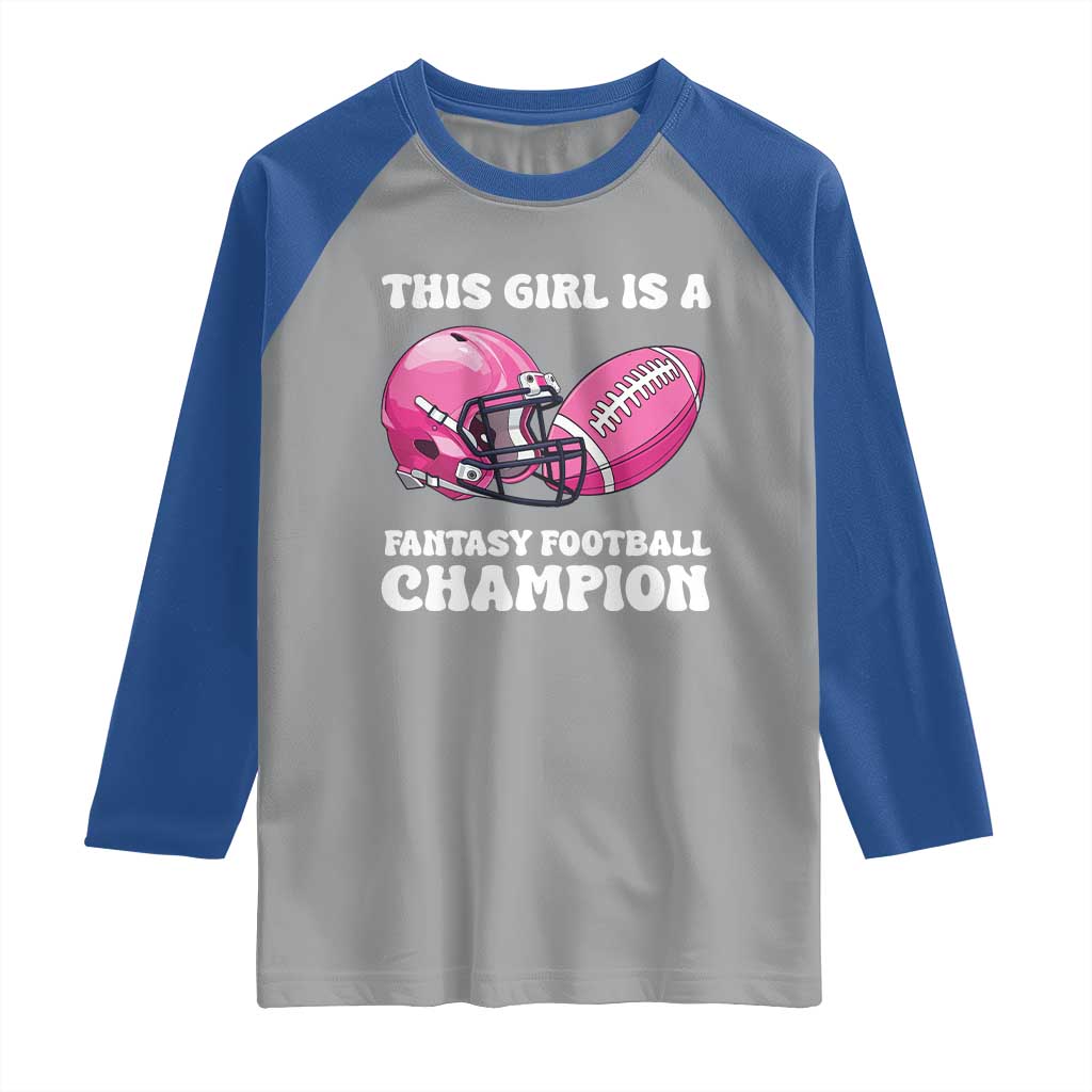 This Girl Is A Fantasy Football Champion Raglan Shirt Funny Champ Champion Draft TS10 Sport Gray Royal Print Your Wear