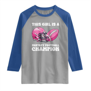 This Girl Is A Fantasy Football Champion Raglan Shirt Funny Champ Champion Draft TS10 Sport Gray Royal Print Your Wear