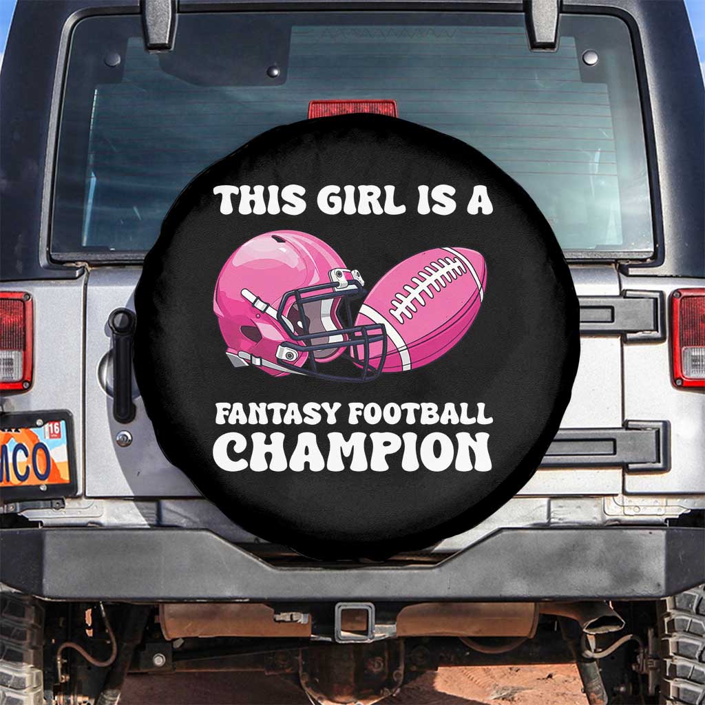 This Girl Is A Fantasy Football Champion Spare Tire Cover Funny Champ Champion Draft TS10 No hole Black Print Your Wear