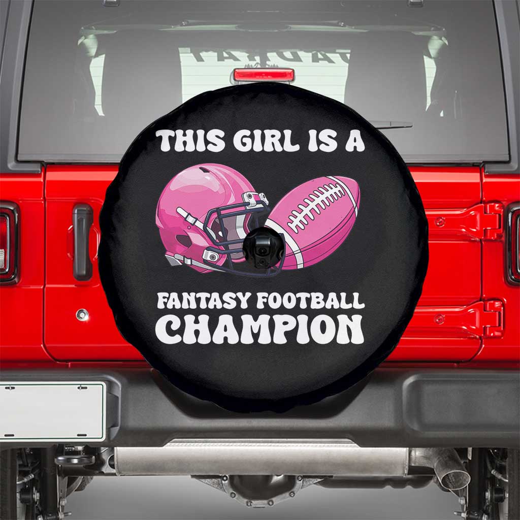 This Girl Is A Fantasy Football Champion Spare Tire Cover Funny Champ Champion Draft TS10 Black Print Your Wear