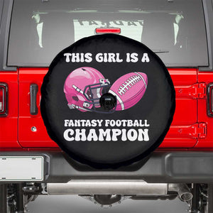 This Girl Is A Fantasy Football Champion Spare Tire Cover Funny Champ Champion Draft TS10 Black Print Your Wear