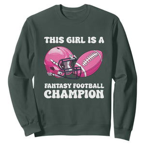 This Girl Is A Fantasy Football Champion Sweatshirt Funny Champ Champion Draft TS10 Dark Forest Green Print Your Wear