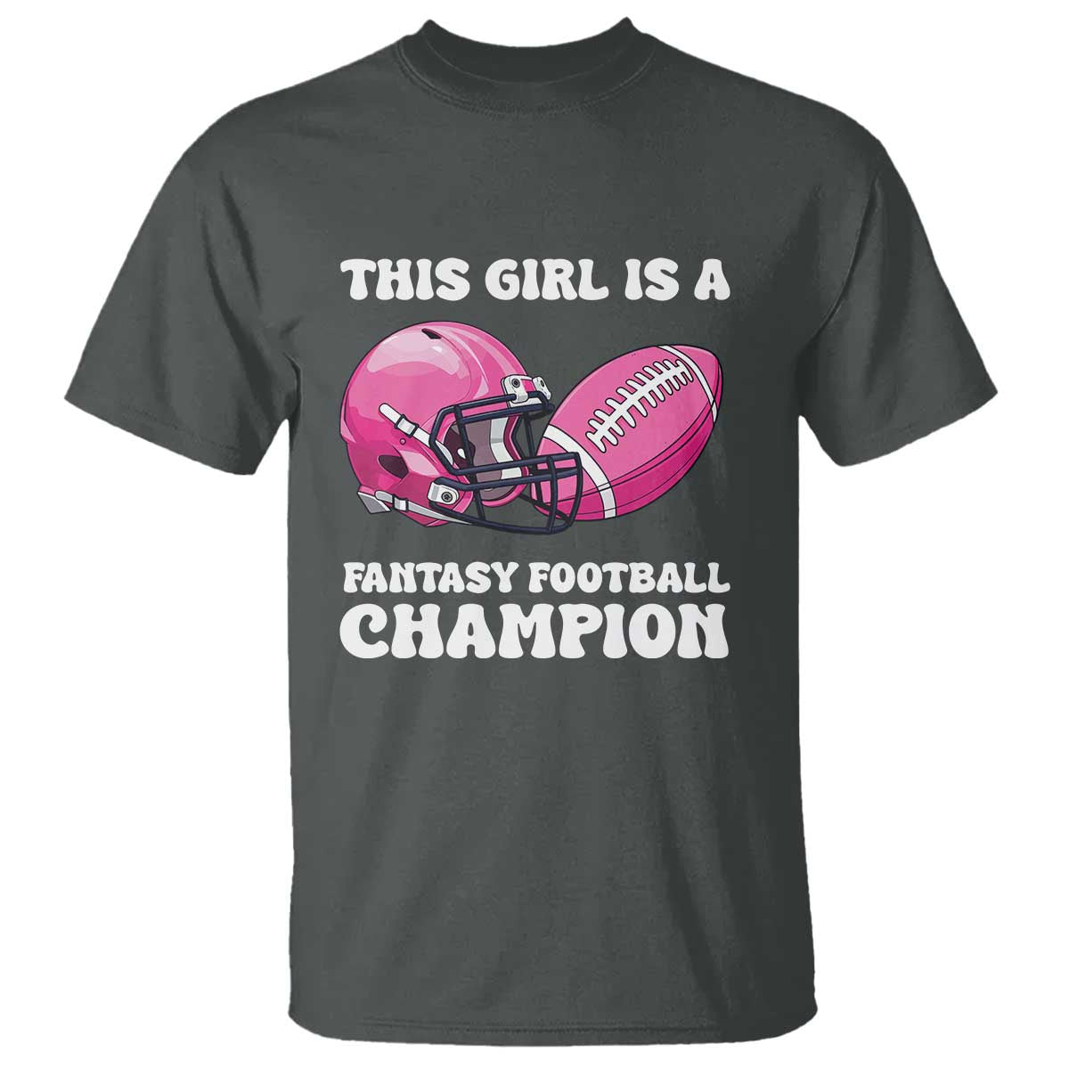 This Girl Is A Fantasy Football Champion T Shirt Funny Champ Champion Draft TS10 Dark Heather Print Your Wear