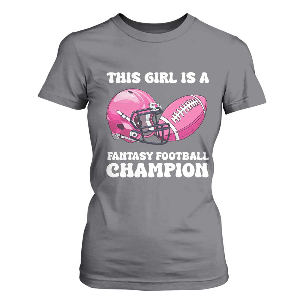 This Girl Is A Fantasy Football Champion T Shirt For Women Funny Champ Champion Draft TS10 Charcoal Print Your Wear