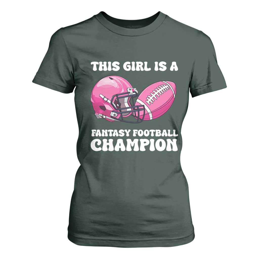 This Girl Is A Fantasy Football Champion T Shirt For Women Funny Champ Champion Draft TS10 Dark Forest Green Print Your Wear