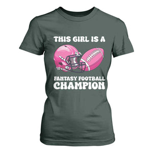 This Girl Is A Fantasy Football Champion T Shirt For Women Funny Champ Champion Draft TS10 Dark Forest Green Print Your Wear