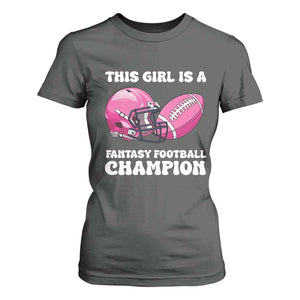 This Girl Is A Fantasy Football Champion T Shirt For Women Funny Champ Champion Draft TS10 Dark Heather Print Your Wear