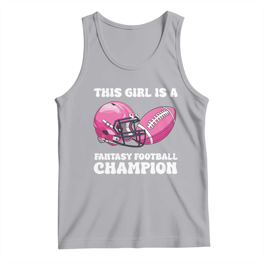 This Girl Is A Fantasy Football Champion Tank Top Funny Champ Champion Draft TS10 Athletic Heather Print Your Wear