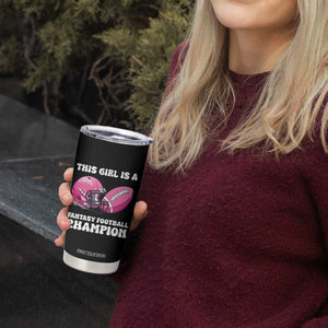 This Girl Is A Fantasy Football Champion Tumbler Cup Funny Champ Champion Draft TS10 Print Your Wear