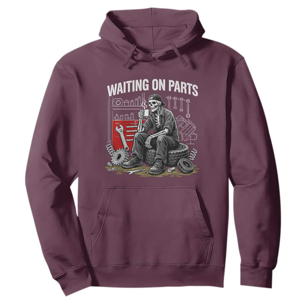 Funny Waiting On Parts Mechanic Skeleton Auto Repair Life Hoodie TS10 Maroon Print Your Wear
