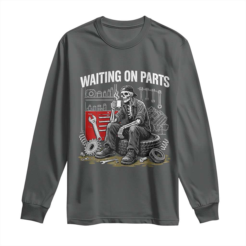 Funny Waiting On Parts Mechanic Skeleton Auto Repair Life Long Sleeve Shirt TS10 Dark Heather Print Your Wear