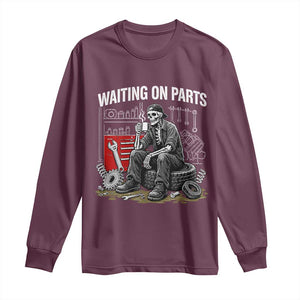Funny Waiting On Parts Mechanic Skeleton Auto Repair Life Long Sleeve Shirt TS10 Maroon Print Your Wear