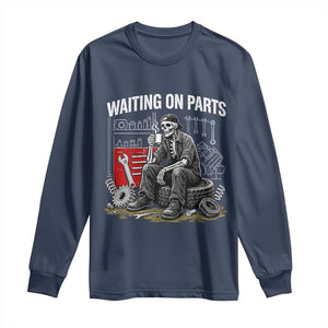 Funny Waiting On Parts Mechanic Skeleton Auto Repair Life Long Sleeve Shirt TS10 Navy Print Your Wear
